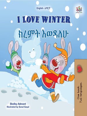 cover image of I Love Winter / ክረምት እወዳለሁ